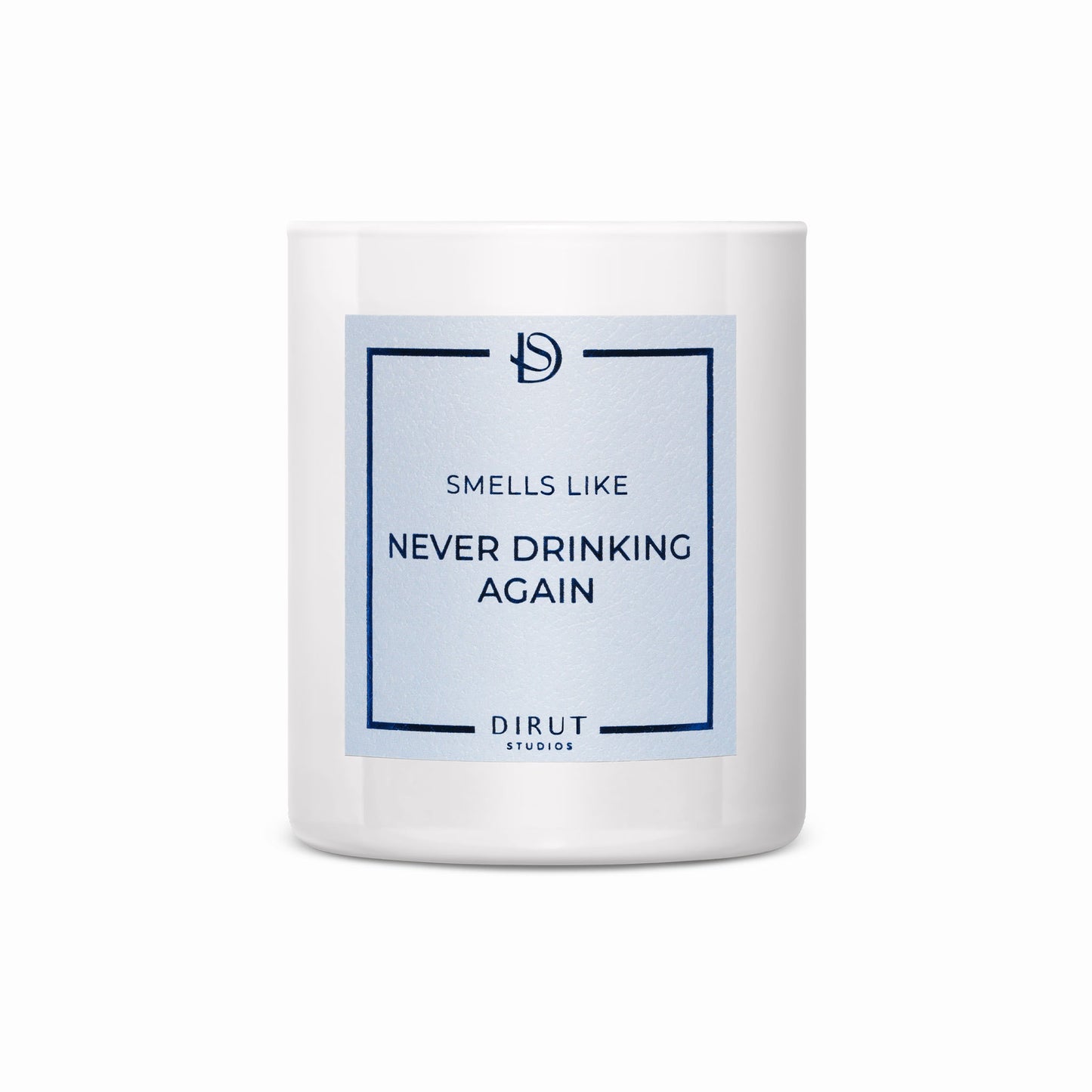 NEVER DRINKING AGAIN